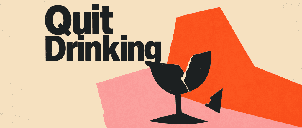 Quit drinking