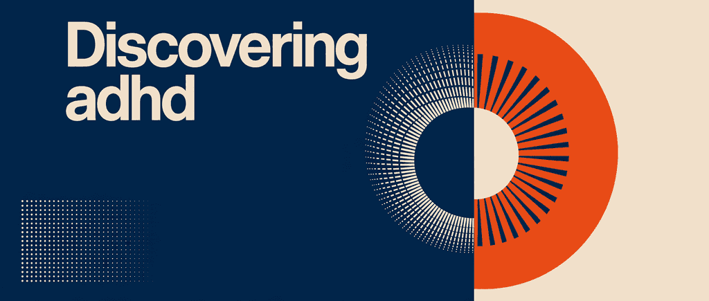 Discovering adhd