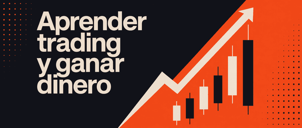Aprender trading y ganar dinero: guía básica