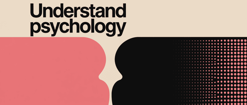 Understand psychology