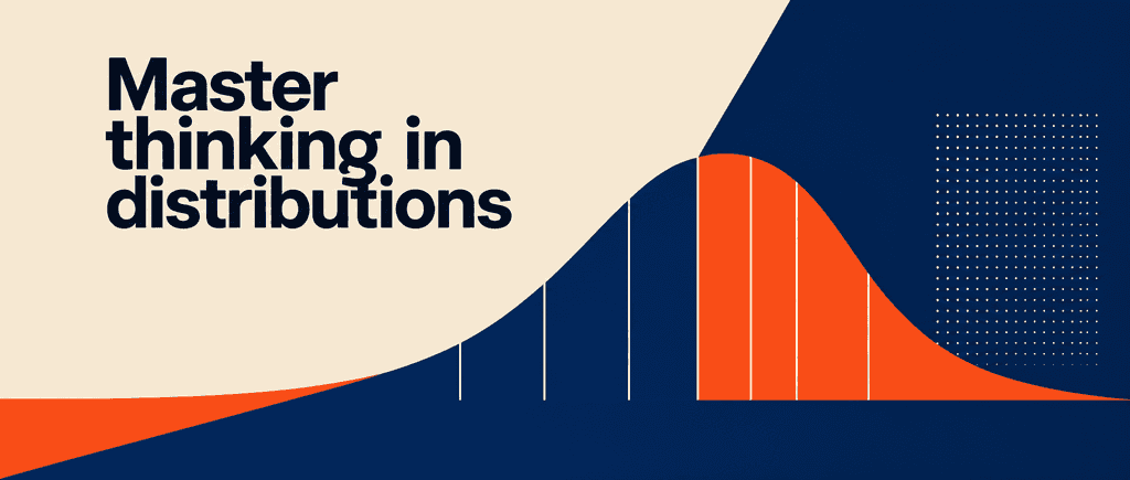 Master thinking in distributions