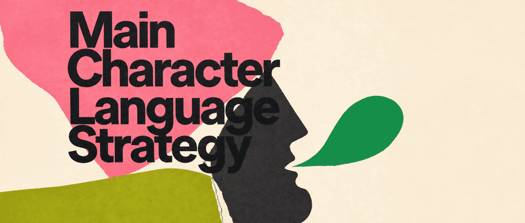 The Main Character Language Strategy