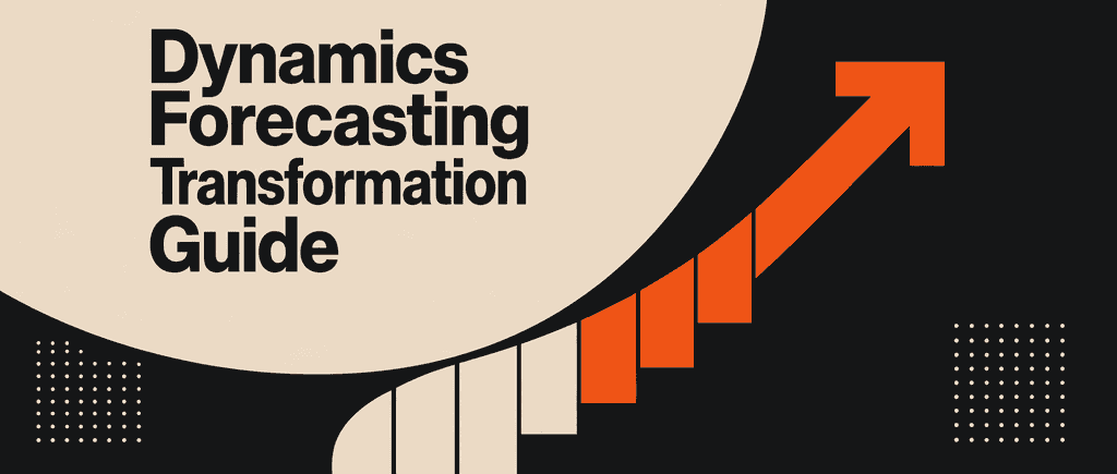 Dynamics Forecasting Transformation Guide