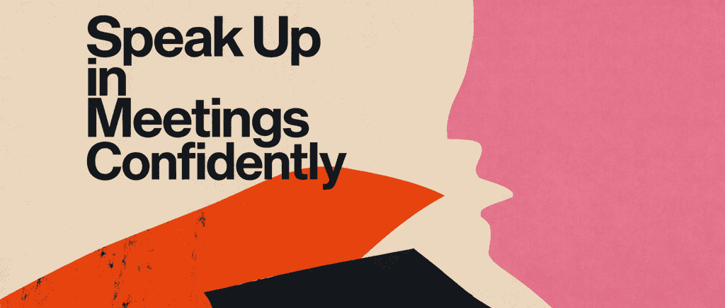 Speak Up in Meetings Confidently
