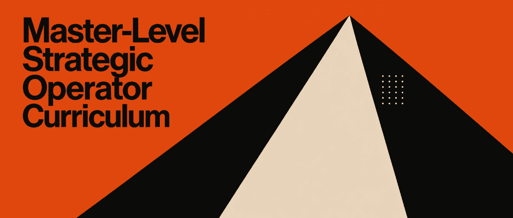 Master-Level Strategic Operator Curriculum