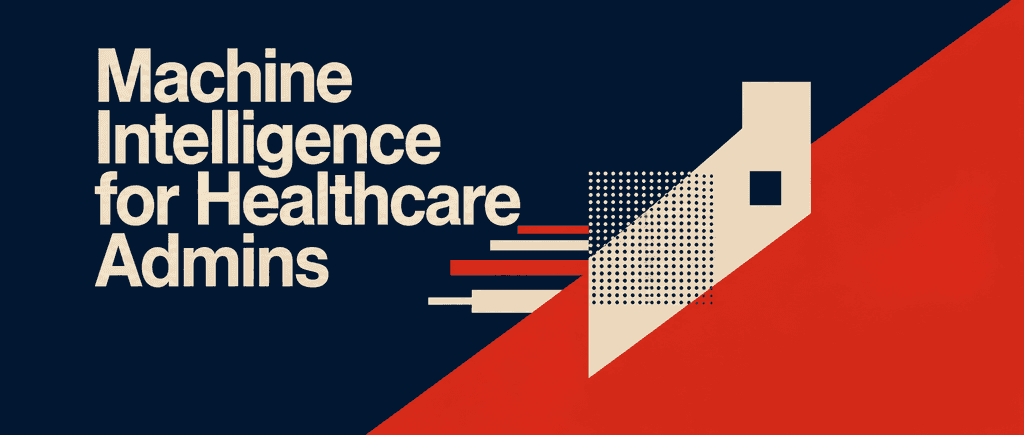 Learn MI for healthcare admin applications