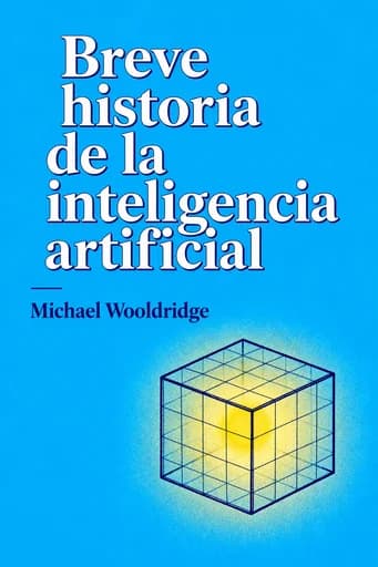 Breve historia de la inteligencia artificial: What It Is, Where We Are, and Where We Are Going book cover