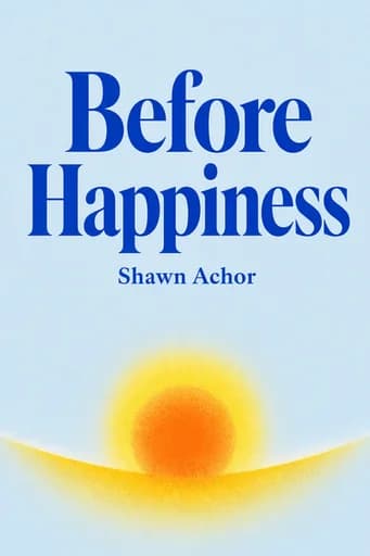 Das Happiness-Prinzip: Bevor wir glücklich werden können, müssen wir den Erfolg sehen: Five Actionable Strategies to Create a Positive Path to Success book cover