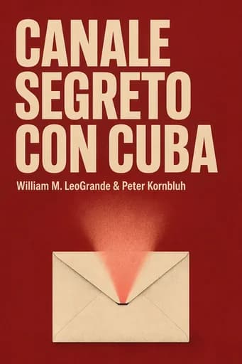 Diplomazia segreta con Cuba: The Hidden History of Negotiations between Washington and Havana book cover