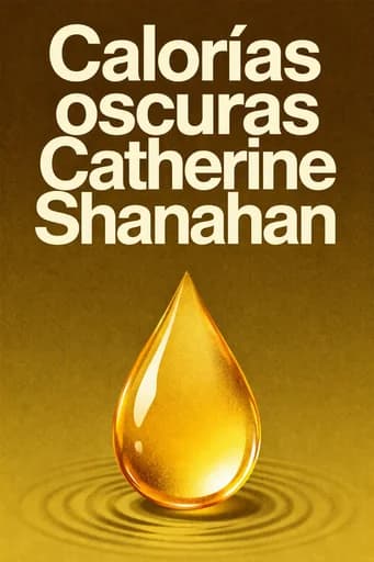 Calorías Oscuras: How Vegetable Oils Destroyed Human Health and How We Get It Back book cover