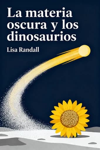 La materia oscura y los dinosaurios: The Astounding Interconnectedness of the Universe book cover
