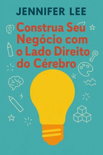 Empreenda com o Lado Direito do Cérebro: Sustainable Success for the Creative Entrepreneur book cover