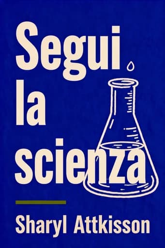 Segui la scienza: How Ideology Corrupts the Evidence book cover