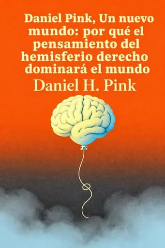 Una nueva mente: Por qué los hemisferios derechos gobernarán el futuro book cover