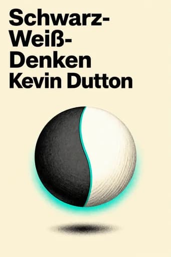 Schwarz-Weiß-Denken: The Burden of a Binary Brain in a Complex World book cover