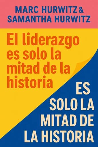 Liderar es Solo la Mitad: A Fresh Look at Followership, Leadership, and Collaboration book cover
