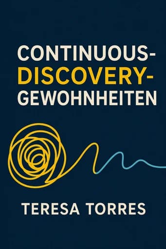 Kontinuierliches Discovery-Vorgehen: Discover Products that Create Customer Value and Business Value book cover
