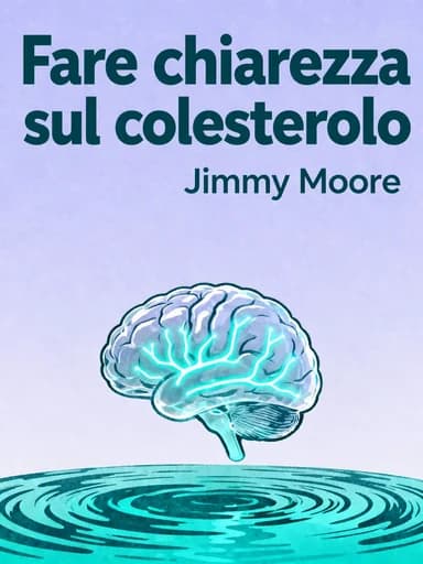 Colesterolo: chiarirsi le idee: What the HDL Is Wrong with My Numbers? book cover