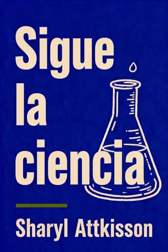 Sigue la Ciencia: How Ideology Corrupts the Evidence book cover