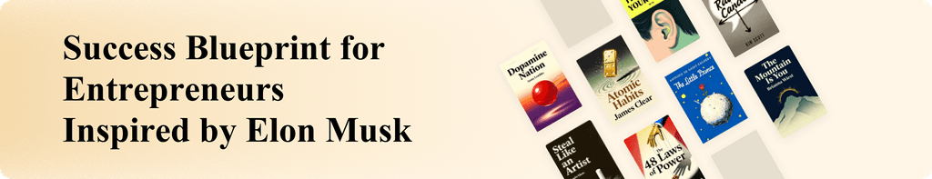 Success Blueprint for Entrepreneurs Inspired by Elon Musk