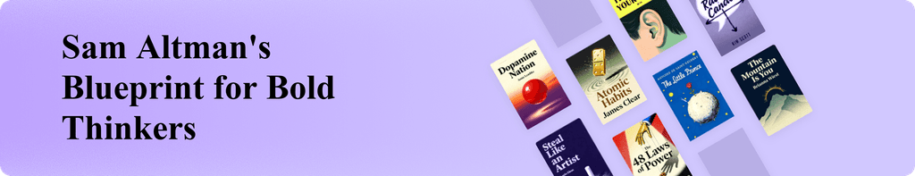 Sam Altman's Blueprint for Bold Thinkers