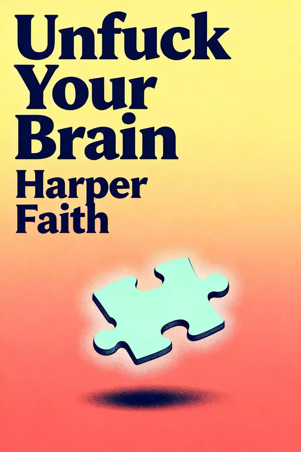 Unfuck Your Brain book cover