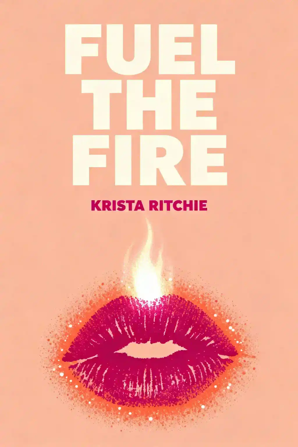 Fuel the Fire book cover