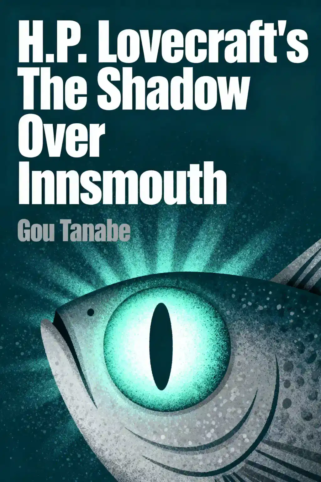 H.P. Lovecraft's The Shadow Over Innsmouth book cover