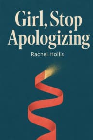 Girl, Stop Apologizing