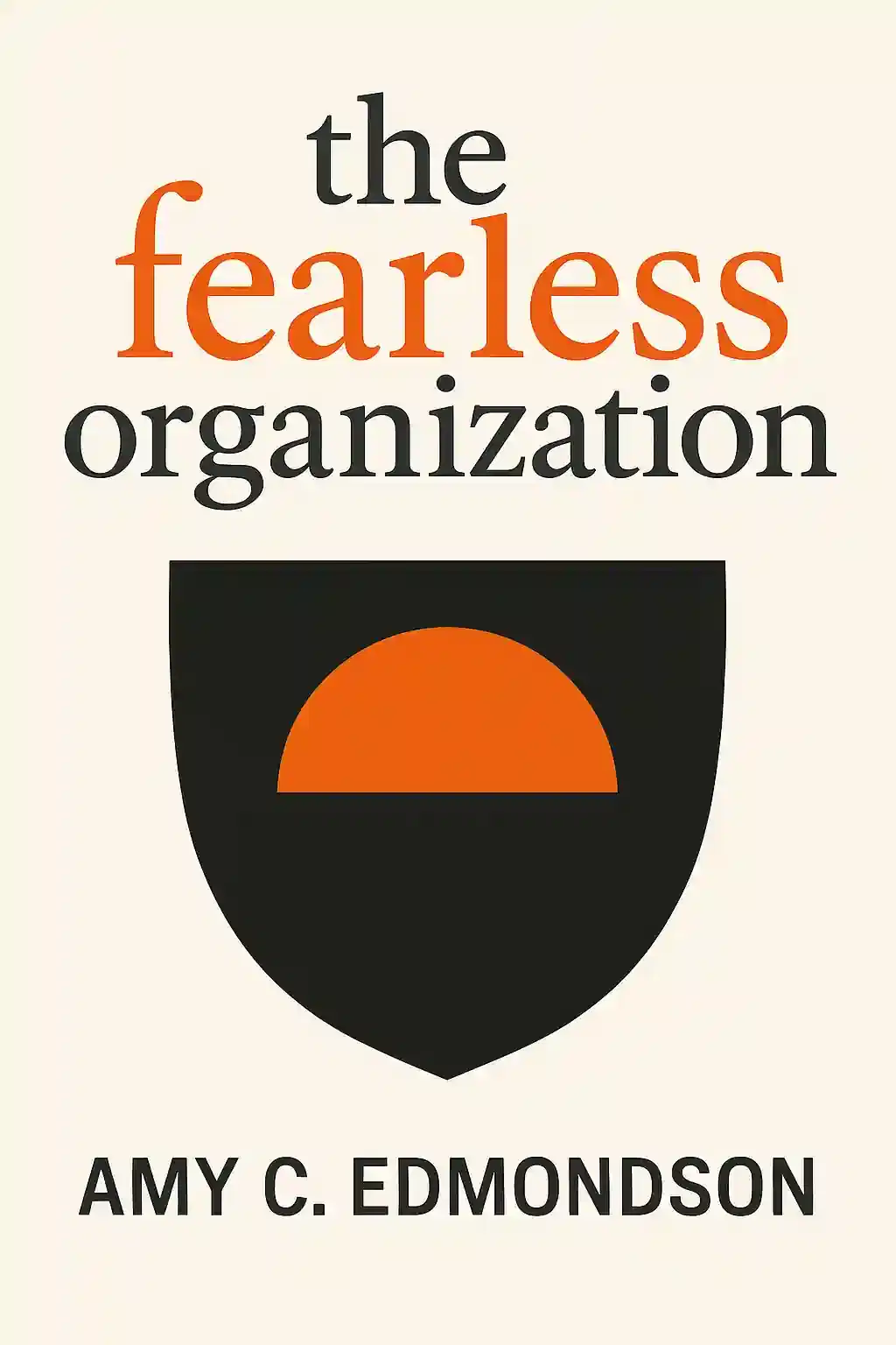 The Fearless Organization