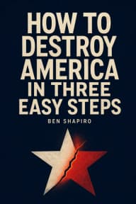 How to Destroy America in Three Easy Steps