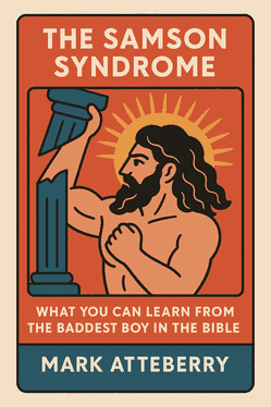 The Samson Syndrome