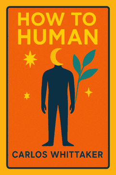 How to Human