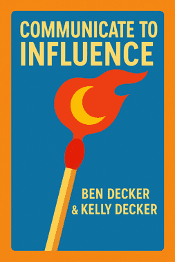 Communicate to Influence