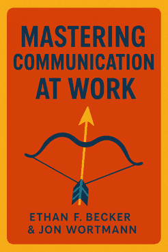 Mastering Communication at Work