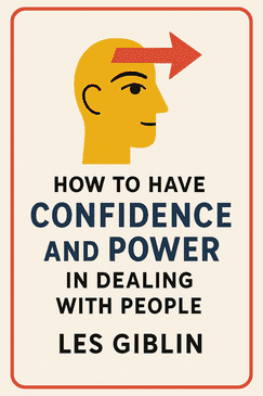 How to Have Confidence and Power in Dealing with People