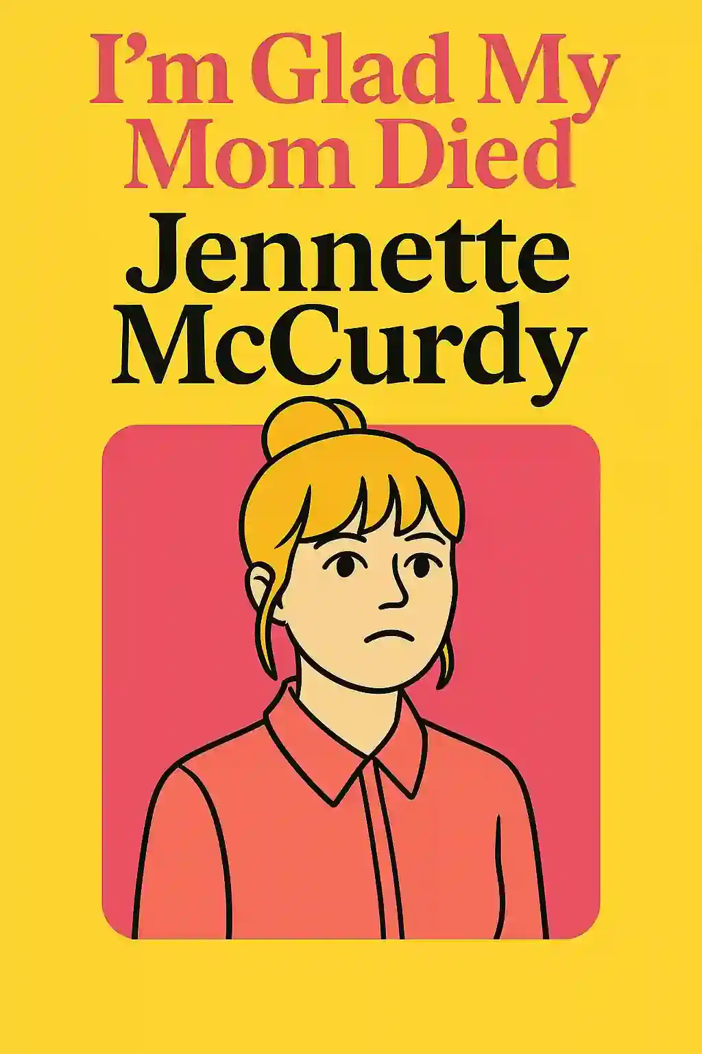 I'm Glad My Mom Died book cover