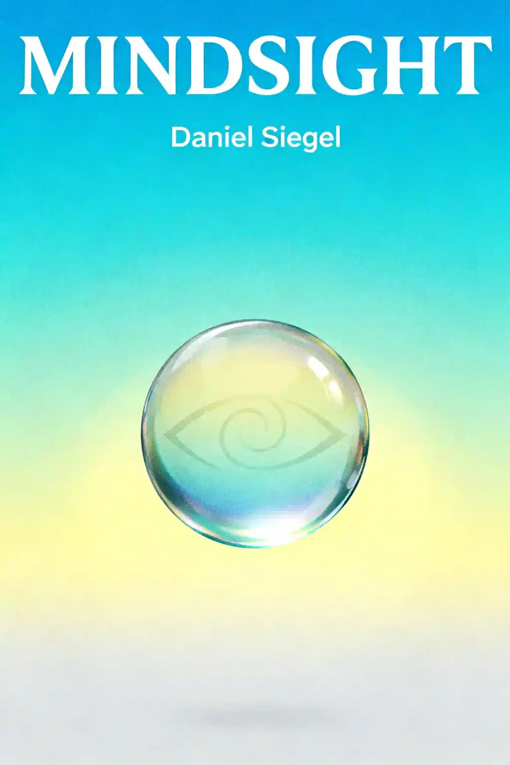 Mindsight: The New Science of Personal Transformation