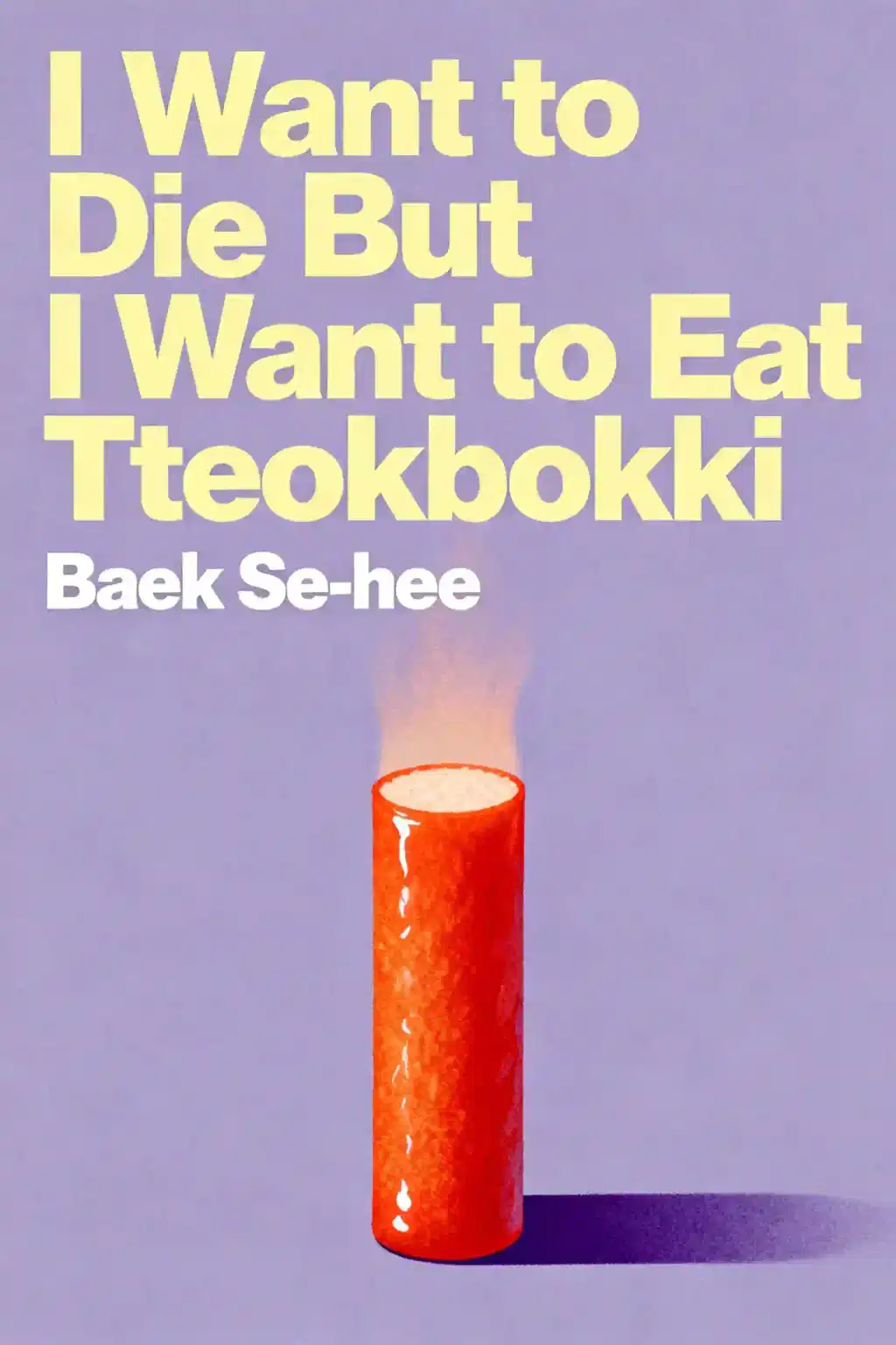 I Want to Die But I Want to Eat Tteokbokki book cover