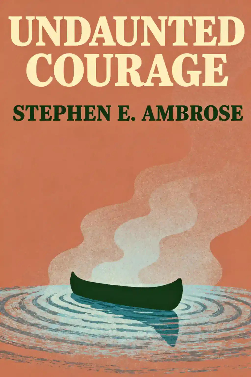 Undaunted Courage book cover