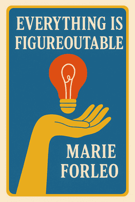 Everything is Figureoutable