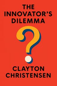 The Innovator's Dilemma