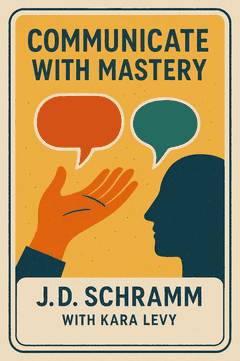 Communicate with Mastery
