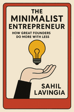 The Minimalist Entrepreneur