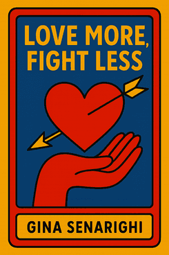 Love More, Fight Less