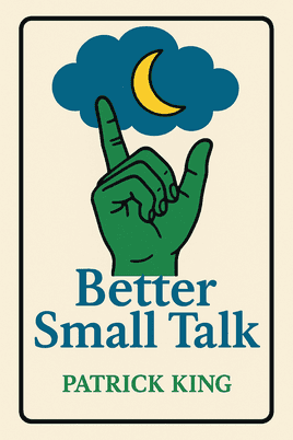 Better Small Talk