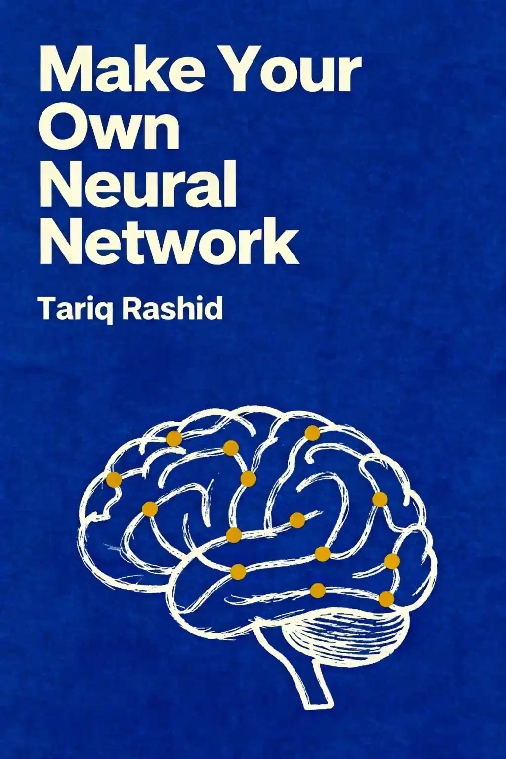 Make Your Own Neural Network book cover