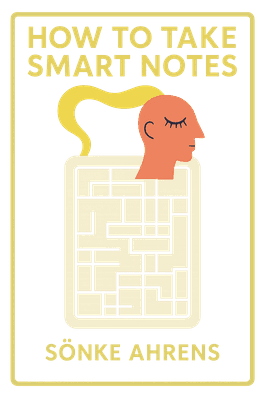 How to Take Smart Notes