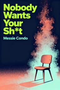 Nobody Wants Your Sh*t cover