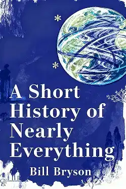 A Short History of Nearly Everything book cover